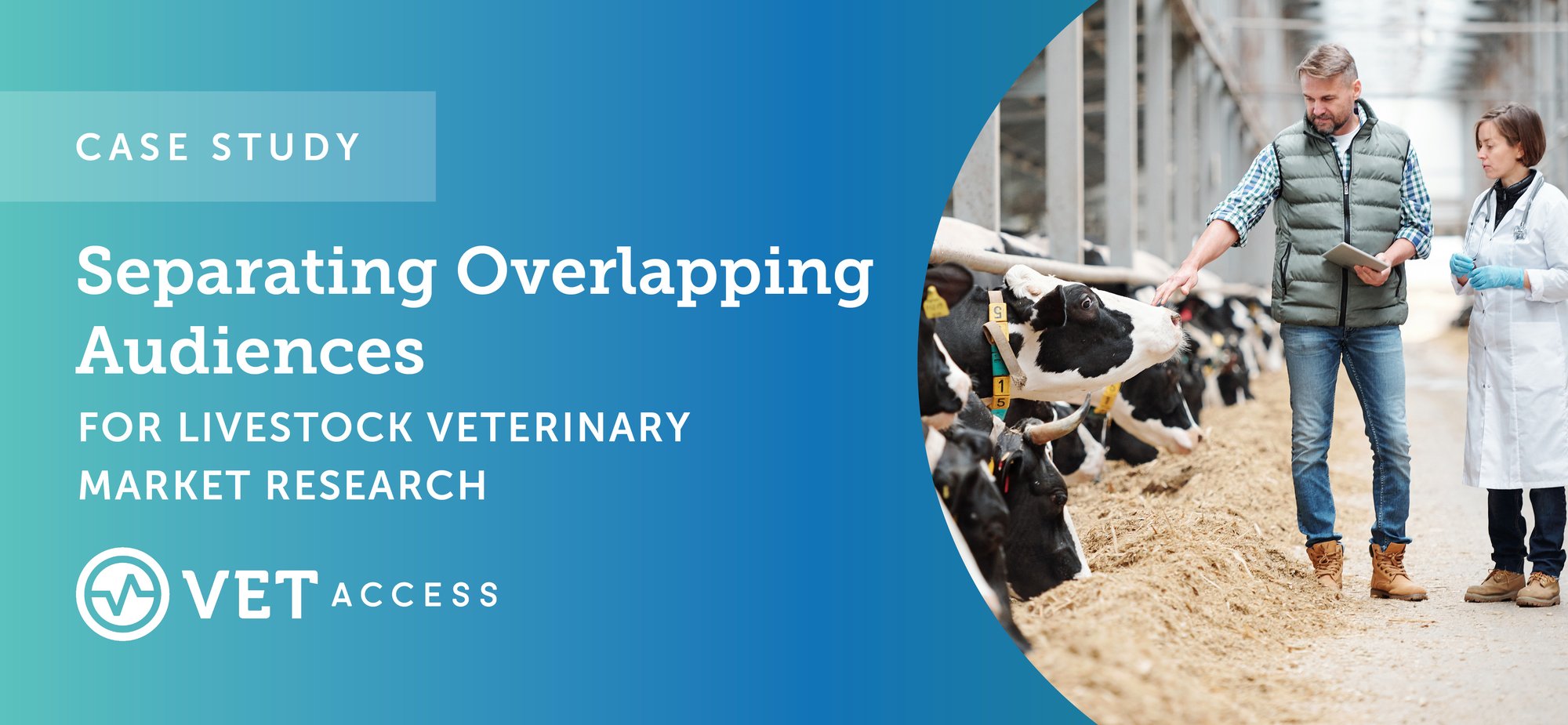 Case Study Separating Overlapping Audiences For Livestock Veterinary Market Research
